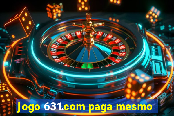 jogo 631.com paga mesmo