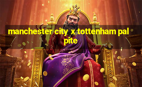 manchester city x tottenham palpite