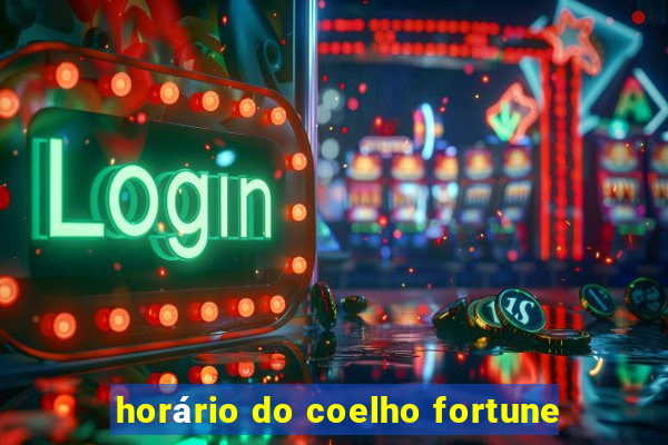 horário do coelho fortune