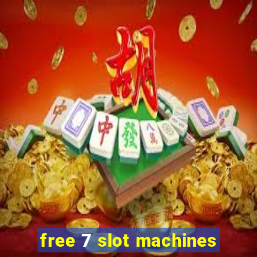 free 7 slot machines