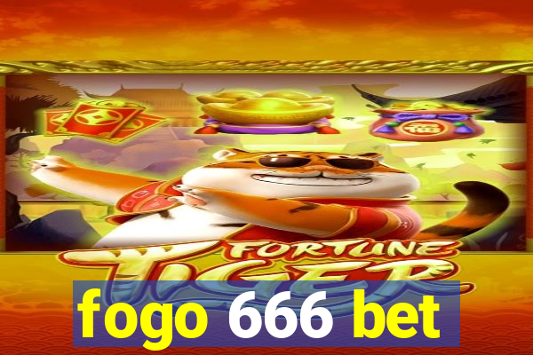 fogo 666 bet