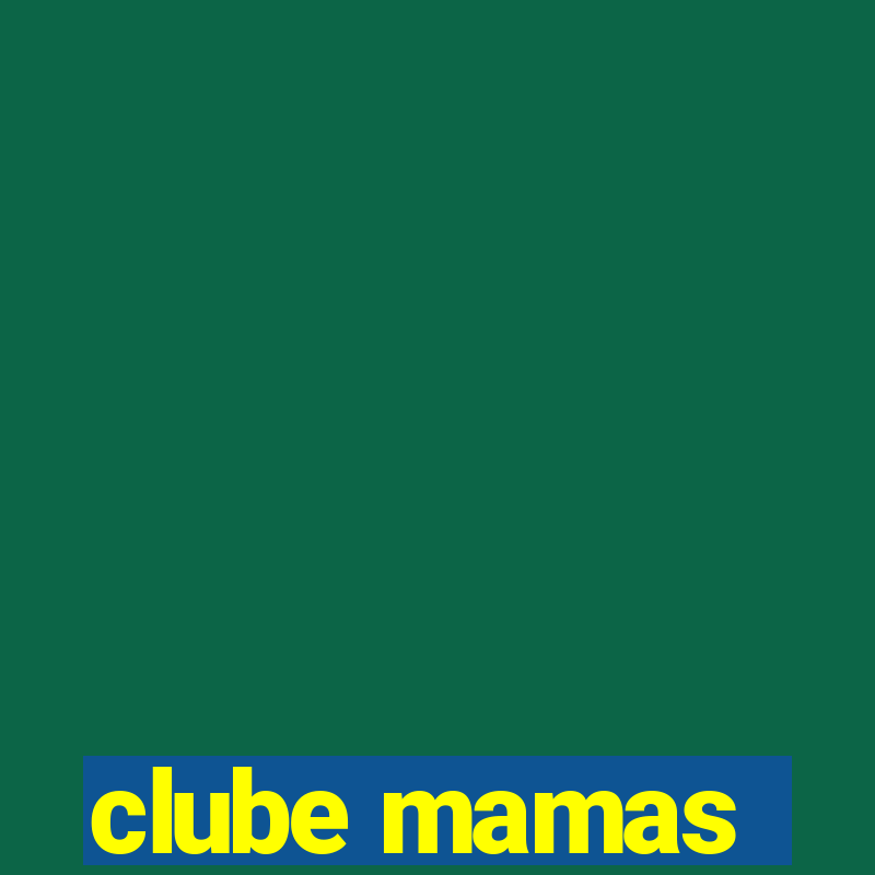 clube mamas