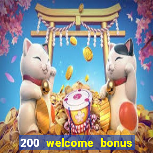 200 welcome bonus casino uk