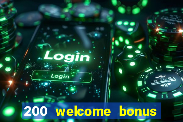 200 welcome bonus casino uk