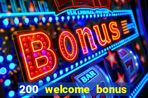 200 welcome bonus casino uk