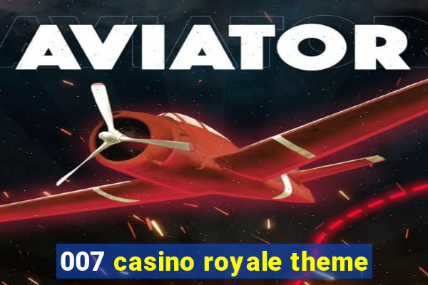 007 casino royale theme