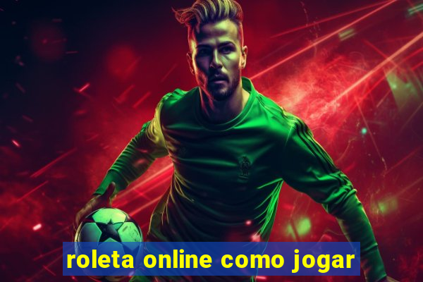 roleta online como jogar