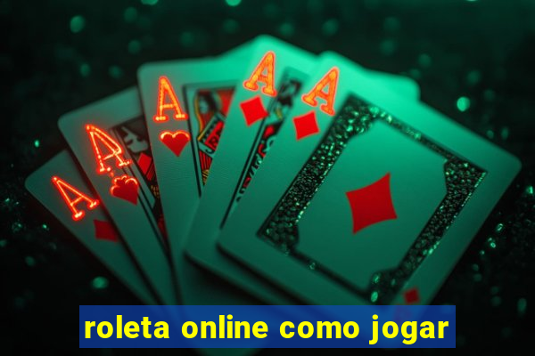 roleta online como jogar