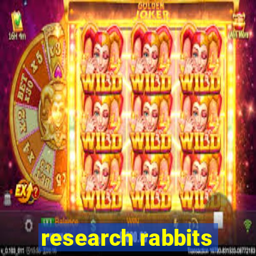 research rabbits