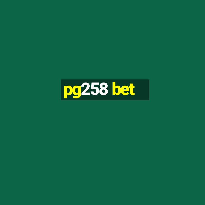 pg258 bet