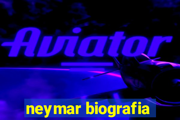 neymar biografia