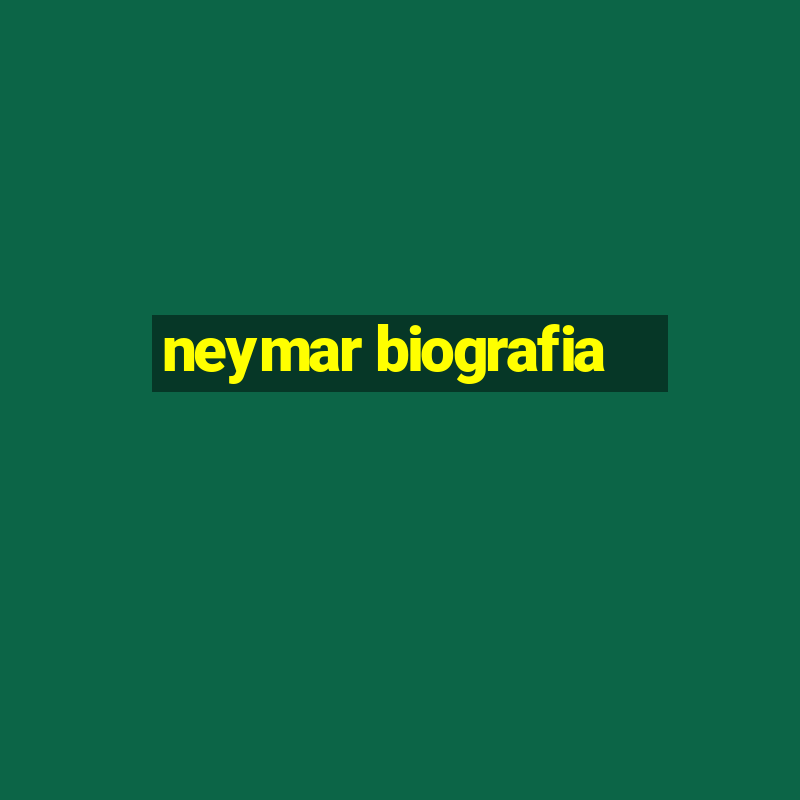 neymar biografia