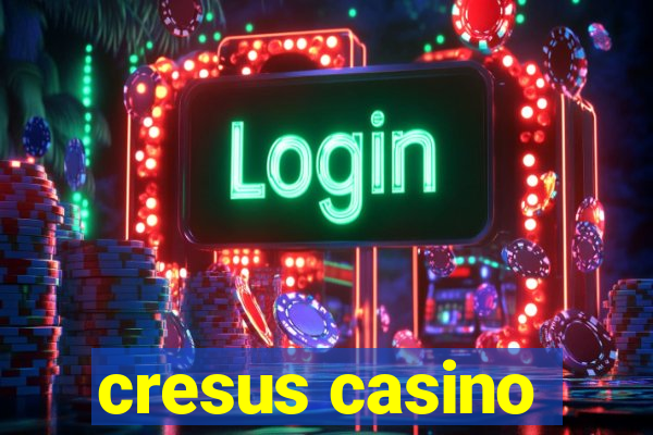 cresus casino