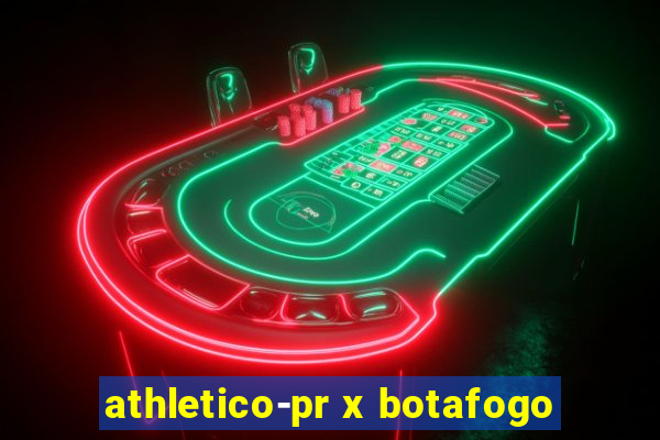 athletico-pr x botafogo