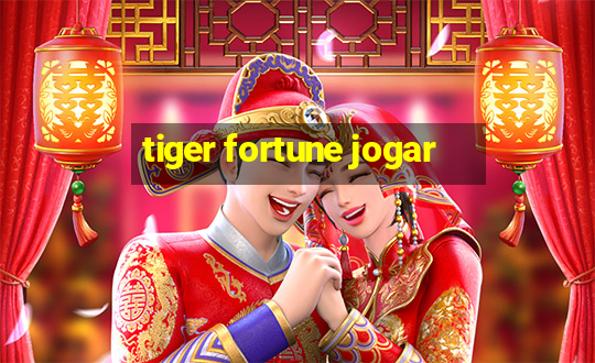 tiger fortune jogar