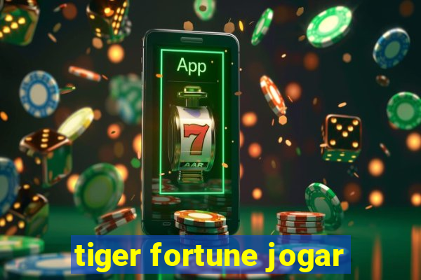 tiger fortune jogar