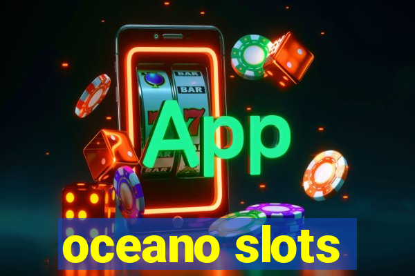 oceano slots