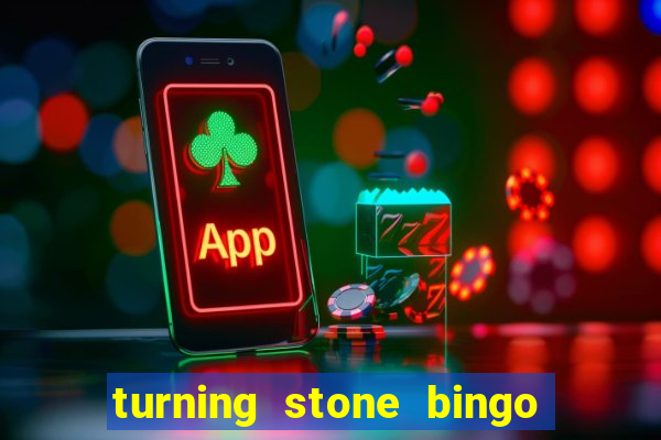 turning stone bingo daily schedule