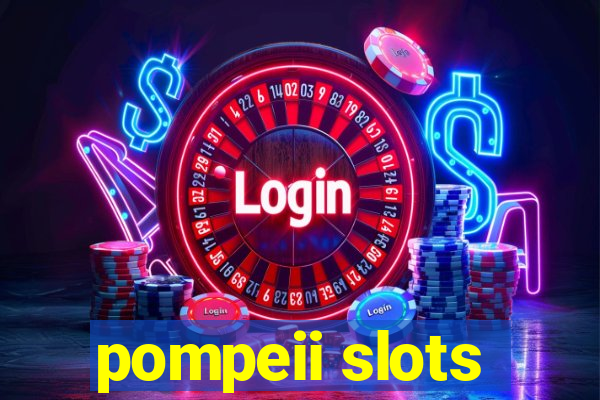 pompeii slots