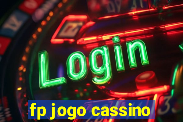 fp jogo cassino