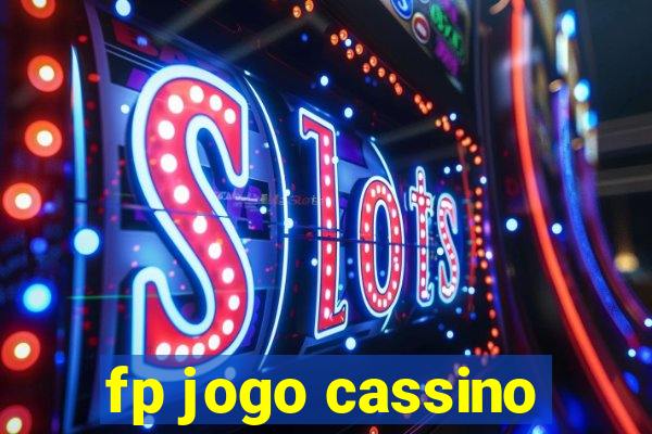 fp jogo cassino