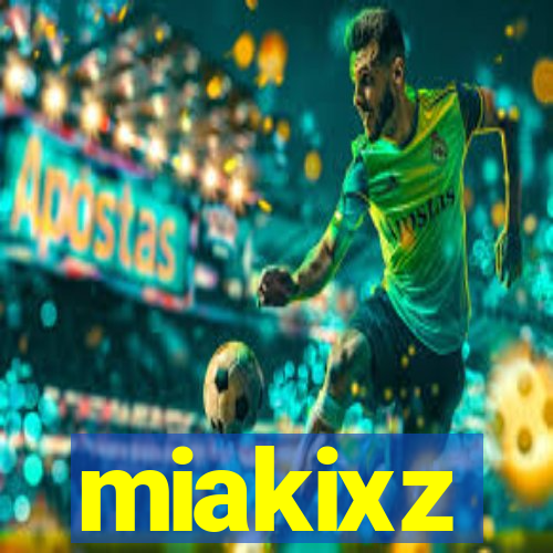 miakixz