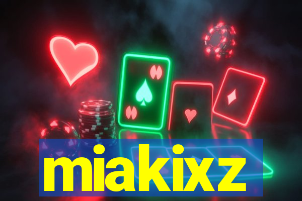 miakixz