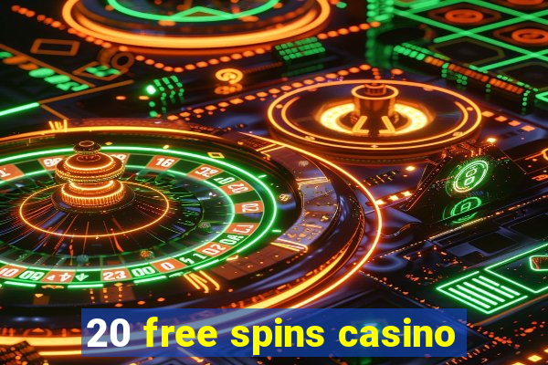 20 free spins casino