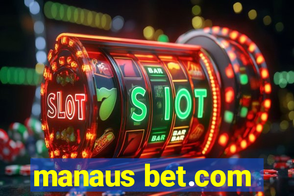 manaus bet.com