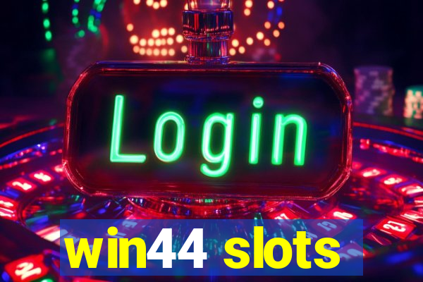 win44 slots