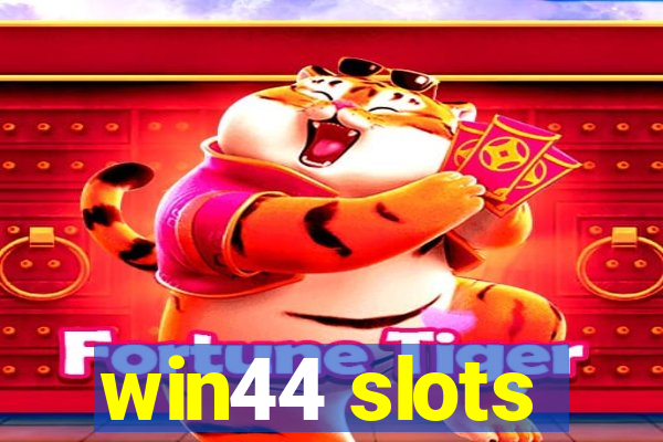 win44 slots