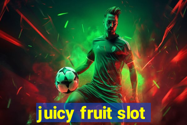 juicy fruit slot