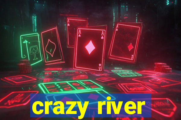 crazy river