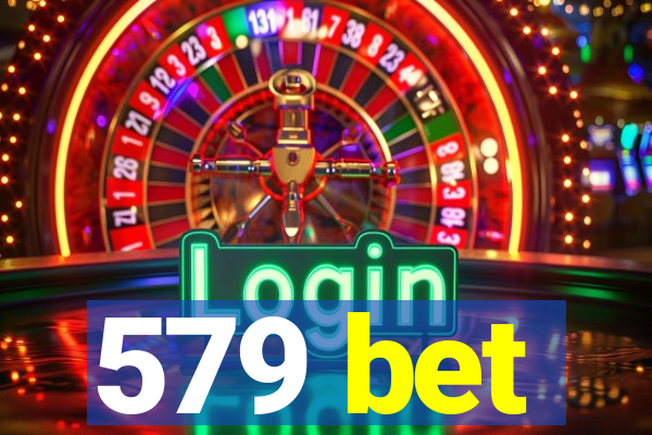 579 bet