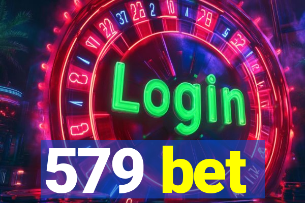 579 bet