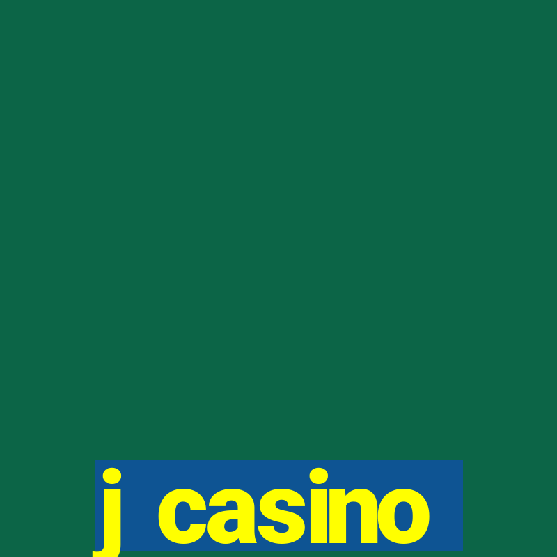 j casino