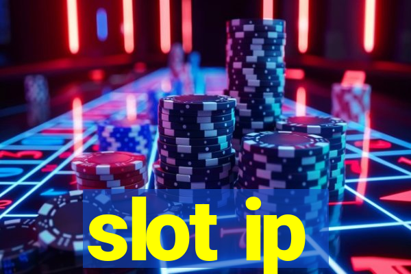 slot ip