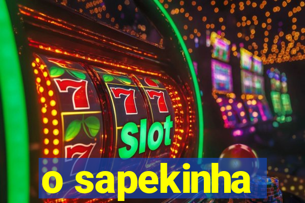 o sapekinha