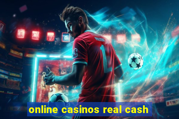 online casinos real cash