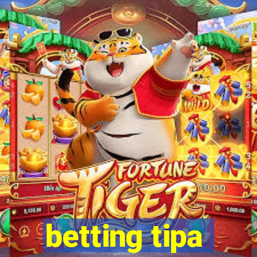 betting tipa