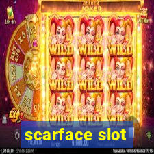 scarface slot