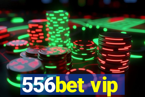 556bet vip