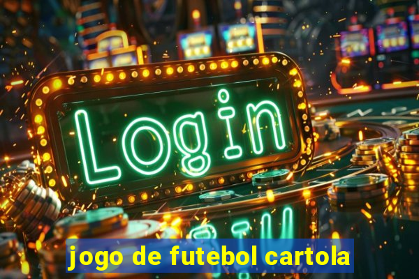 jogo de futebol cartola