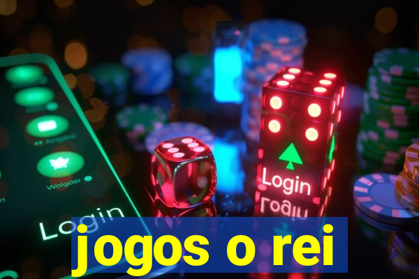 jogos o rei