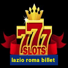 lazio roma billet