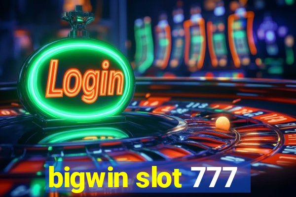 bigwin slot 777