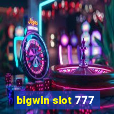 bigwin slot 777