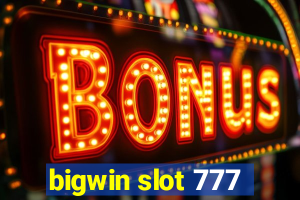 bigwin slot 777