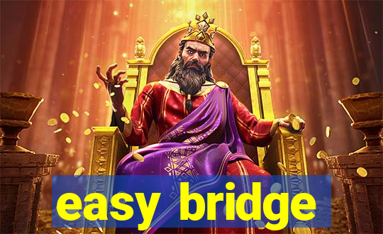 easy bridge