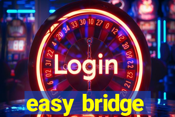 easy bridge